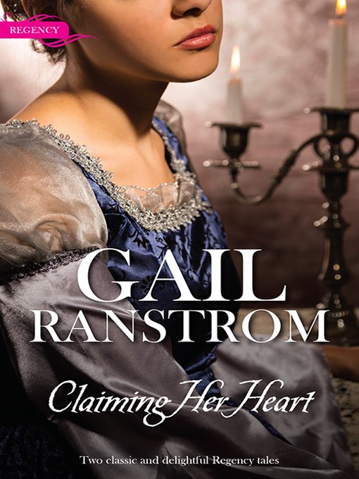 Title details for Claiming Her Heart/Saving Sarah/The Missing Heir by Gail Ranstrom - Available